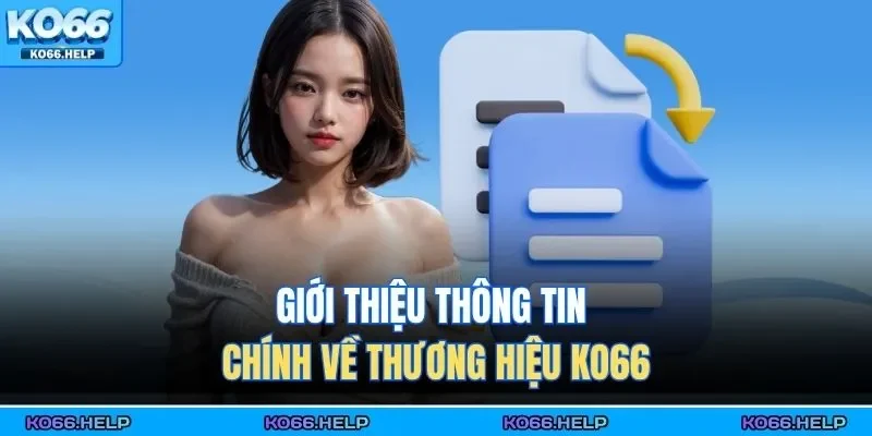 Trang Chủ 38 Giới thiệu thông tin chính về thương hiệu KO66