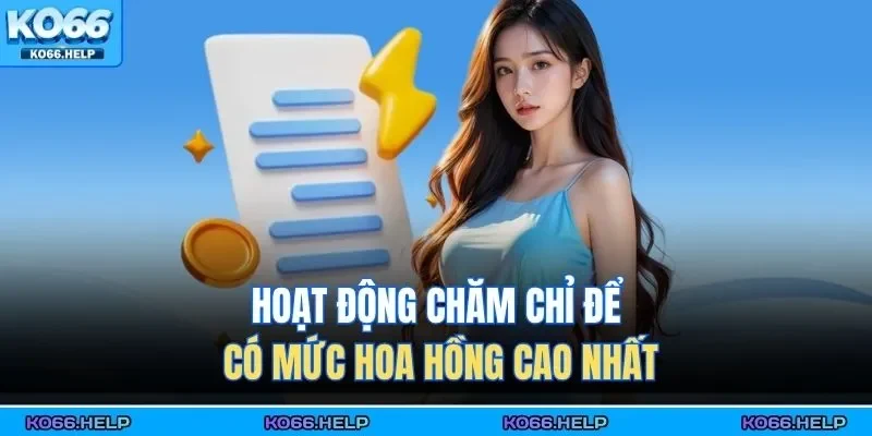 Đại Lý KO66 3 Hoạt động chăm chỉ để có mức hoa hồng cao nhất